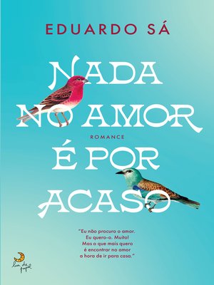 cover image of Nada no Amor é Por Acaso
